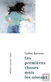 Les Premieres Choses Mais Les Oiseaux