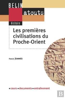 Bertrand.pt - Les Premieres Civilisations Du Proche-Orient ; De La Grece Mycenienne A L'Indus