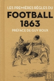 Les Premières Règles Du Football 1863