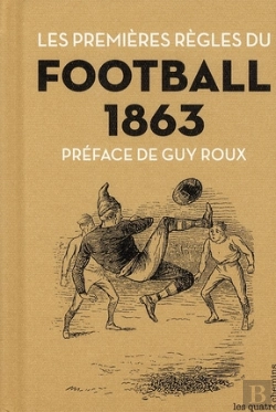 Bertrand.pt - Les Premières Règles Du Football 1863