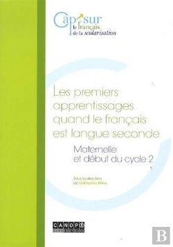 Bertrand.pt - Les Premiers Apprentissages Quand Le Francais Est Langue Seconde - Maternelle Et Debut Du Cycle 2