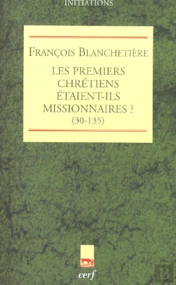 Bertrand.pt - Les Premiers Christiens Etaient-Ils Missionnaires ; 30-135