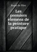 Les Premiers Elemens De La Peinture Pratique