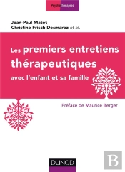 Les Premiers Entretiens Thérapeutiques ; Avec L'Enfant Et Sa Famille