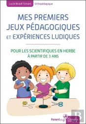 Les Premiers Jeux Pedagogiques Et Experiences Ludiques - Pour Les Scientifiques En Herbe A Partir De