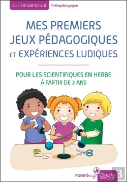 Bertrand.pt - Les Premiers Jeux Pedagogiques Et Experiences Ludiques - Pour Les Scientifiques En Herbe A Partir De