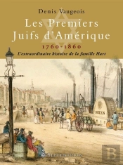 Les Premiers Juifs D'Amerique, 1760-1860