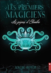 Les Premiers Magiciens - Les Joyaux D'Eliambre Tome 3