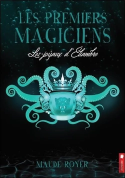 Bertrand.pt - Les Premiers Magiciens - Les Joyaux D'Eliambre Tome 3