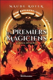 Les Premiers Magiciens T.4 ; Le Baiser Des Morts