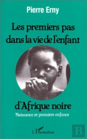 Les Premiers Pas Dans La Vie De L'Enfant D'Afrique Noire
