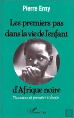 Bertrand.pt - Les Premiers Pas Dans La Vie De L'Enfant D'Afrique Noire