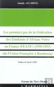 Les Premiers Pas De La Féderation Des Étudiants D'Afrique Noire En France ; 1950-1955