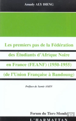 Bertrand.pt - Les Premiers Pas De La Féderation Des Étudiants D'Afrique Noire En France ; 1950-1955