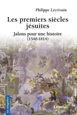 Bertrand.pt - Les Premiers Siècles Jésuites ; Jalons Pour Une Histoire (1540-1814)