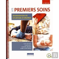 Bertrand.pt - Les Premiers Soins ; Intervention En Situation D'Urgence (6e Édition)
