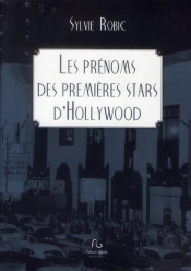 Les Prenoms Des Premieres Stars D Hollywood
