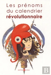 Les Prénoms Du Calendrier Révolutionnaire