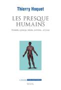 Les Presque-Humains : Mutants, Cyborgs, Robots, Zombies... Et Nous