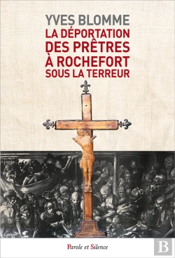Bertrand.pt - Les Prêtres Déportés Sur Les Pontons De Rochefort