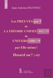 Les Preuves Par 9 De La Théorie Unifiée=162=>9 De Univers=108=>9 Par Elle-Même ! Hasard Ou ? ;-O)