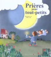 Les Prieres Des Tout-Petits