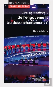 Les Primaires : De L'Engouement Au Désenchantement ?