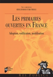 Les Primaires Ouvertes En France ; Adoption, Codification, Mobilisation