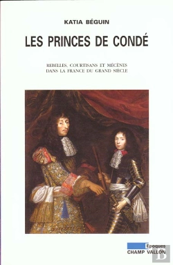 Bertrand.pt - Les Princes De Conde. Rebelles, Courtisans Et Mecenes Dans La France Du Grand Siecle