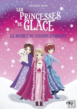 Bertrand.pt - Les Princesses De Glace - Tome 1 Le Secret D'Argent - Volume 01
