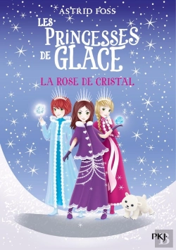Bertrand.pt - Les Princesses De Glace Tome 2 : La Rose De Cristal
