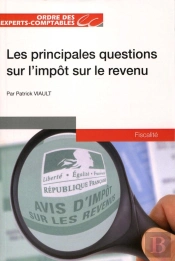Les Principales Questions Sur L Impot Sur Le Revenu
