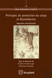 Les Principes De Protection Du Corps Humain Dans Le Cadre De La Biomédecine ; Étude Internationale