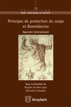 Bertrand.pt - Les Principes De Protection Du Corps Humain Dans Le Cadre De La Biomédecine ; Étude Internationale