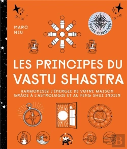 Bertrand.pt - Les Principes Du Vastu Shastra : Harmonisez L'Énergie De Votre Maison Grâce À L'Astrologie Et Au Feng Shui Indien