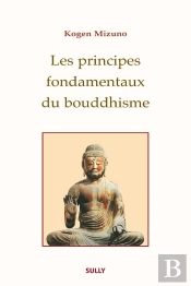 Les Principes Fondamentaux Du Bouddhisme