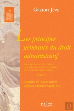 Bertrand.pt - Les Principes Généraux Du Droit Administratif - Tome 2 La Notion Du Service Public. Les Individus Au Service Public. Le Statut Des Agents Publics -