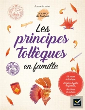 Les Principes Tolteques En Famille