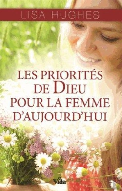 Bertrand.pt - Les Priorités De Dieu Pour La Femme D'Aujourd'Hui