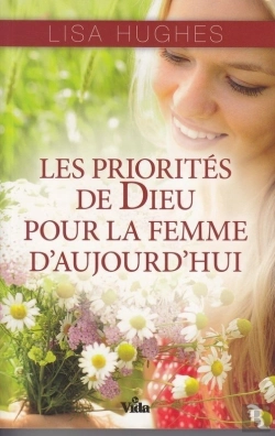 Bertrand.pt - Les Priorités De Dieu Pour La Femme D'Aujourd'Hui