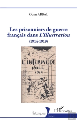 Bertrand.pt - Les Prisonniers De Guerre Français Dans L'Illustration : (1914-1919)
