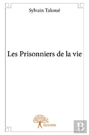 Les Prisonniers De La Vie
