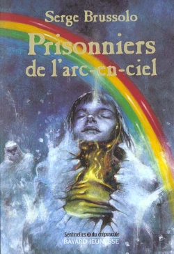 Bertrand.pt - Les Prisonniers De L'Arc En Ciel