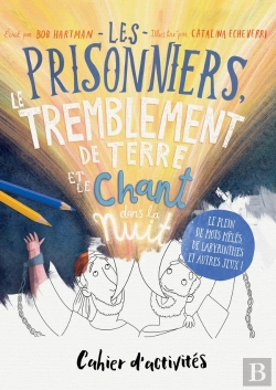 Bertrand.pt - Les Prisonniers, Le Tremblement De Terre Et Le Chant Dans La Nuit : Cahier D'Activités