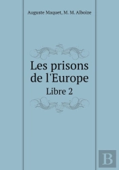 Les Prisons De L'Europe Libre 2