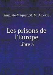 Les Prisons De L'Europe Libre 3