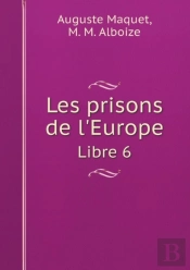 Les Prisons De L'Europe Libre 6