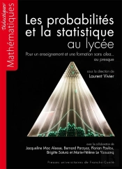 Les Probabilités Et La Statistique Au Lycée : Pour Un  Enseignement Et Une Formation Sans Alea... Ou Presque