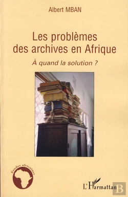Bertrand.pt - Les Problèmes Des Archives En Afrique ; À Quand La Solution ?
