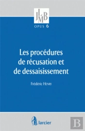Les Procédures De Récusation Et De Dessaisissement